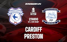 Nhận định Cardiff vs Preston 21h ngày 9/1 (Cúp FA Anh 2021/22)