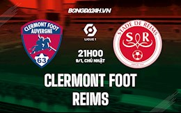 Nhận định Clermont vs Reims 21h00 ngày 9/1 (VĐQG Pháp 2021/22)