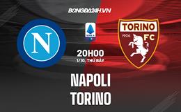 Nhận định bóng đá Napoli vs Torino 20h00 ngày 1/10 (VĐQG Italia 2022/23)