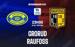 Nhận định,  Grorud vs Raufoss 23h00 ngày 3/10 (Hạng 2 Na Uy 2022)