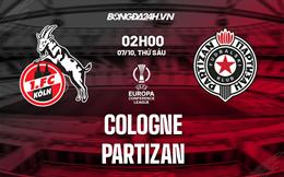 Nhận định,  Cologne vs Partizan 2h00 ngày 7/10 (Europa Conference League 2022/23)