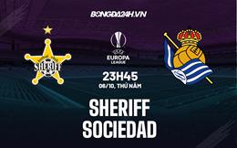 Nhận định,  Sheriff vs Sociedad 23h45 ngày 6/10 (Europa League 2022/23)