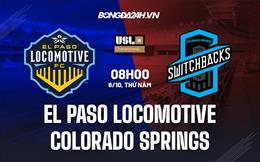 Nhận định El Paso Locomotive vs Colorado Springs 8h00 ngày 6/10 (Hạng Nhất Mỹ 2022)