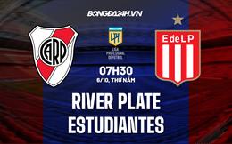 Nhận định,  River Plate vs Estudiantes 7h30 ngày 6/10 (VĐQG Argentina 2022)