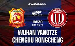 Nhận định Wuhan Yangtze vs Chengdu Rongcheng 18h30 ngày 5/10 (VĐQG Trung Quốc 2022)