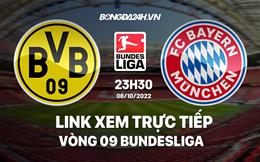 Link xem trực tiếp Dortmund vs Bayern 23h30 ngày 8/10 (Bundesliga 2022/23)