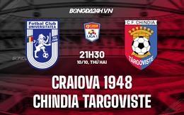 Nhận định Craiova 1948 vs Chindia Targoviste 21h30 ngày 10/10 (VĐQG Romania 2022)
