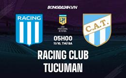 Nhận định Racing Club vs Tucuman (5h00 ngày 11/10, VĐ Argentina)