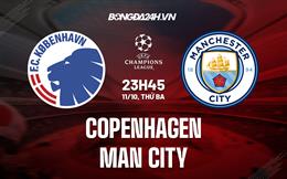 Nhận định Copenhagen vs Man City 23h45 ngày 11/10 (Champions League 2022/23)
