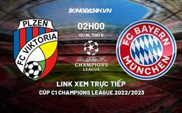 Link xem bóng đá Plzen vs Bayern hôm nay 13/10 - Trực tiếp Cúp C1 2022/23