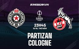 Nhận định,  Partizan vs Cologne 23h45 ngày 13/10 (Europa Conference League 2022/23)