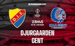 Nhận định Djurgaarden vs Gent 23h45 ngày 13/10 (Europa Conference League 2022/23)