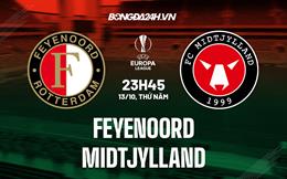 Nhận định Feyenoord vs Midtjylland 23h45 ngày 13/10 (Europa League 2022/23)