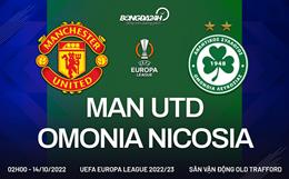 Link xem trực tiếp MU vs Omonia 2h00 ngày 14/10 (Europa League 2022/23)