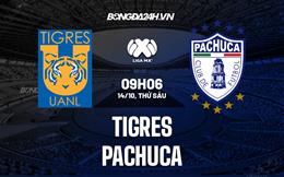 Nhận định,  Tigres vs Pachuca 9h06 ngày 14/10 (VĐQG Mexico 2022/23)