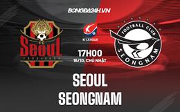 Nhận định, dự đoán Seoul vs Seongnam 17h00 ngày 16/10 (VĐQG Hàn Quốc 2022)