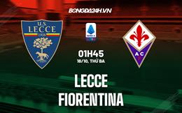 Nhận định,  Lecce vs Fiorentina 1h45 ngày 18/10 (Serie A 2022/23)