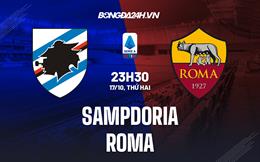 Nhận định bóng đá Sampdoria vs Roma 23h30 ngày 17/10 (Serie A 2022/23)