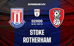 Nhận định,  Stoke vs Rotherham 2h00 ngày 19/10 (Hạng Nhất Anh 2022/23)