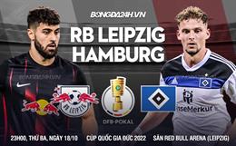 Nhận định,  Leipzig vs Hamburg 23h00 ngày 18/10 (Cúp QG Đức 2022/23)