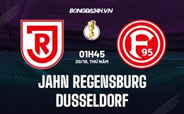 Nhận định Jahn Regensburg vs Dusseldorf 01h45 ngày 20/10 (Cúp quốc gia Đức 2022/23)