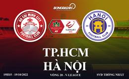 Trực tiếp bóng đá Việt Nam: TPHCM vs Hà Nội hôm nay 19/10 link xem VTV5