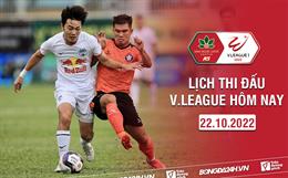 Lịch thi đấu, lịch trực tiếp V.League ngày hôm nay 22/10/2022