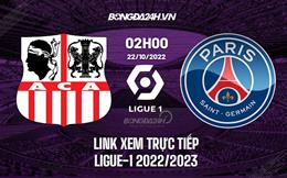 Link xem trực tiếp Ajaccio vs PSG 2h00 ngày 22/10 (Ligue 1 2022/23)