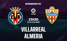 Nhận định,  Villarreal vs Almeria 23h30 ngày 23/10 (La Liga 2022/23)