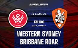 Nhận định Western Sydney vs Brisbane Roar 13h00 ngày 22/10 (VĐQG Australia 2022/23)