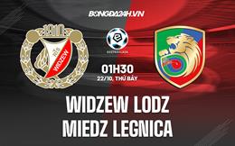 Nhận định Widzew Lodz vs Miedz Legnica 1h30 ngày 22/10 (VĐQG Ba Lan 2022/23)