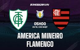 Nhận định America Mineiro vs Flamengo 5h00 ngày 23/10 (VĐQG Brazil 2022)