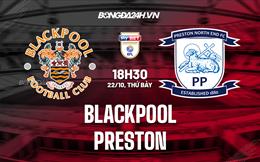 Nhận định, dự đoán Blackpool vs Preston 18h30 ngày 22/10 (Hạng Nhất Anh 2022)
