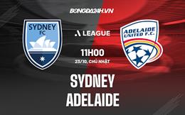 Nhận định Sydney vs Adelaide 11h00 ngày 23/10 (VĐQG Australia 2022/23)