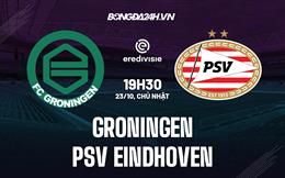 Nhận định Groningen vs PSV Eindhoven 19h30 ngày 23/10 (VĐQG Hà Lan 2022/23)