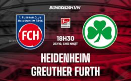 Nhận định Heidenheim vs Greuther Furth 18h30 ngày 23/10 (Hạng 2 Đức 2022/23)