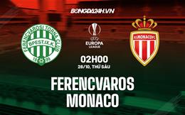 Nhận định -  Ferencvaros vs Monaco 2h00 ngày 28/10 (Europa League 2022/23)