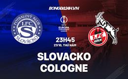 Nhận định -  Slovacko vs Cologne 23h45 ngày 27/10 (Europa Conference League 2022/23)