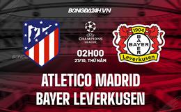 Nhận định -  Atletico Madrid vs Leverkusen 2h00 ngày 27/10 (Champions League 2022/23)