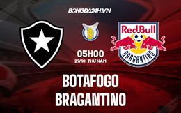 Nhận định, dự đoán Botafogo vs Bragantino 5h00 ngày 27/10 (VĐQG Brazil 2022)