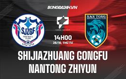 Nhận định Shijiazhuang Gongfu vs Nantong Zhiyun 14h00 ngày 26/10 (Hạng 2 Trung Quốc 2022)