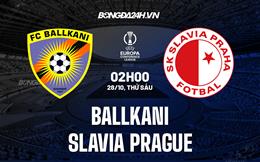 Nhận định Ballkani vs Slavia Prague 2h00 ngày 28/10 (Europa Conference League 2022/23)