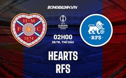 Nhận định, dự đoán Hearts vs RFS 2h00 ngày 28/10 (Europa Conference League 2022/23)