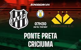 Nhận định, dự đoán Ponte Preta vs Criciuma 7h30 ngày 29/10 (Hạng 2 Brazil 2022)