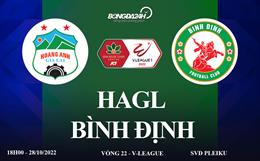 Link xem trực tiếp HAGL vs Bình Định bóng đá V-League 2022 ở đâu ?