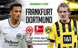 Nhận định bóng đá Frankfurt vs Dortmund 23h30 ngày 29/10 (Bundesliga 2022/23)