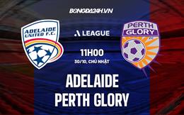 Nhận định Adelaide vs Perth Glory 11h00 ngày 30/10 (VĐQG Australia 2022/23)