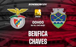 Nhận định bóng đá Benfica vs Chaves 0h00 ngày 30/10 (VĐQG Bồ Đào Nha 2022/23)