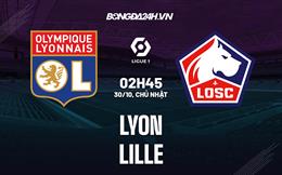 Nhận định bóng đá Lyon vs Lille 2h45 ngày 31/10 (Ligue 1 2022/23)