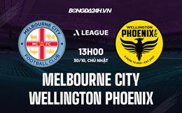 Nhận định Melbourne City vs Wellington Phoenix 13h00 ngày 30/10 (VĐQG Australia 2022/23